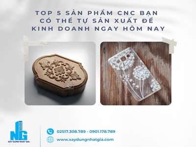 Top 5 sản phẩm CNC tự sản xuất để kinh doanh ngay hôm nay